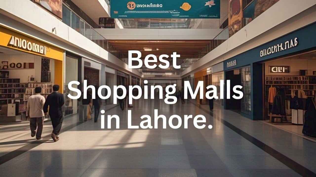 Best Shopping Malls in Lahore For 2025